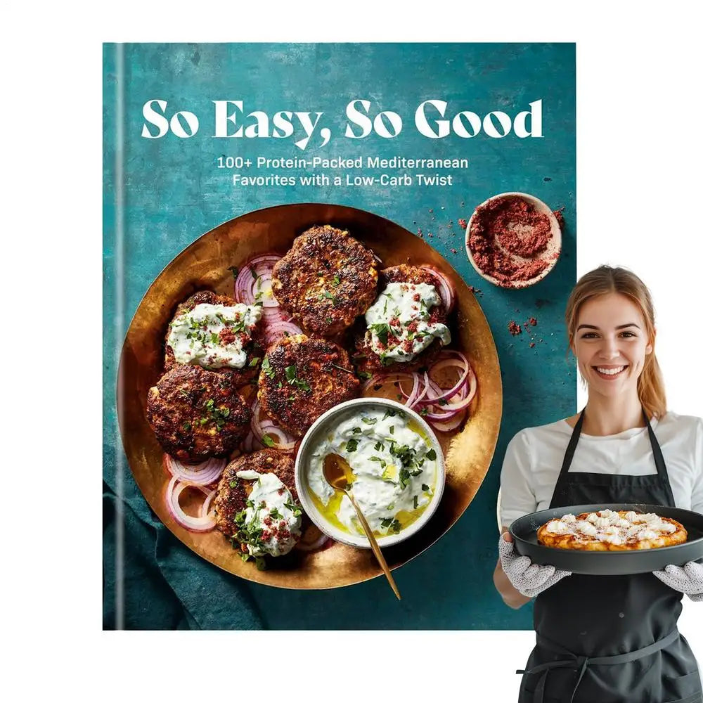 Seriously So Good Weight Loss Cookbook – 100 Simple Protein-Packed Mediterranean Recipes for Family Dinners